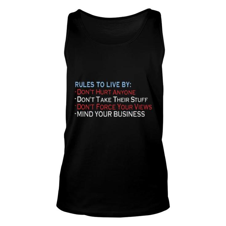 Rules To Live By Don’T Hurt Anyone Don’T Take Their Stuff  Unisex Tank Top