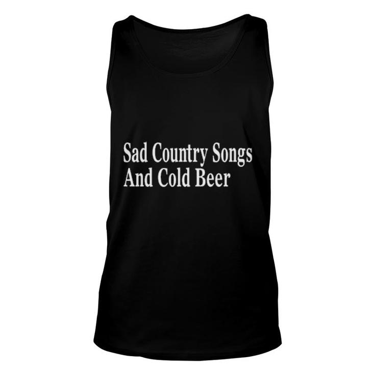 Sad Country Songs And Cold Beer  Unisex Tank Top