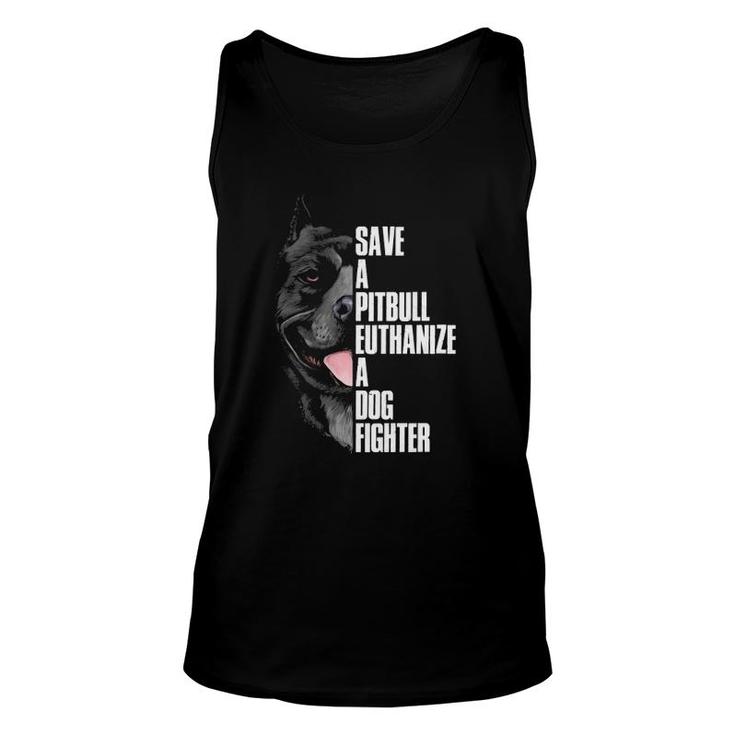 Save A Pitbull Euthanize A Dog Fighter Pullover Unisex Tank Top