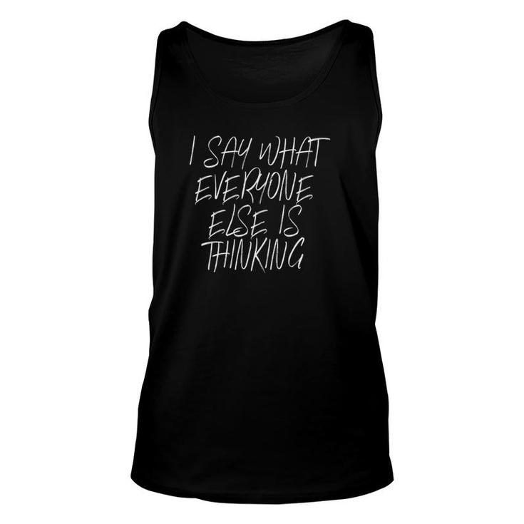 Womens I Say What Everyone Else Is Thinking Handwriting Saying Tank Top
