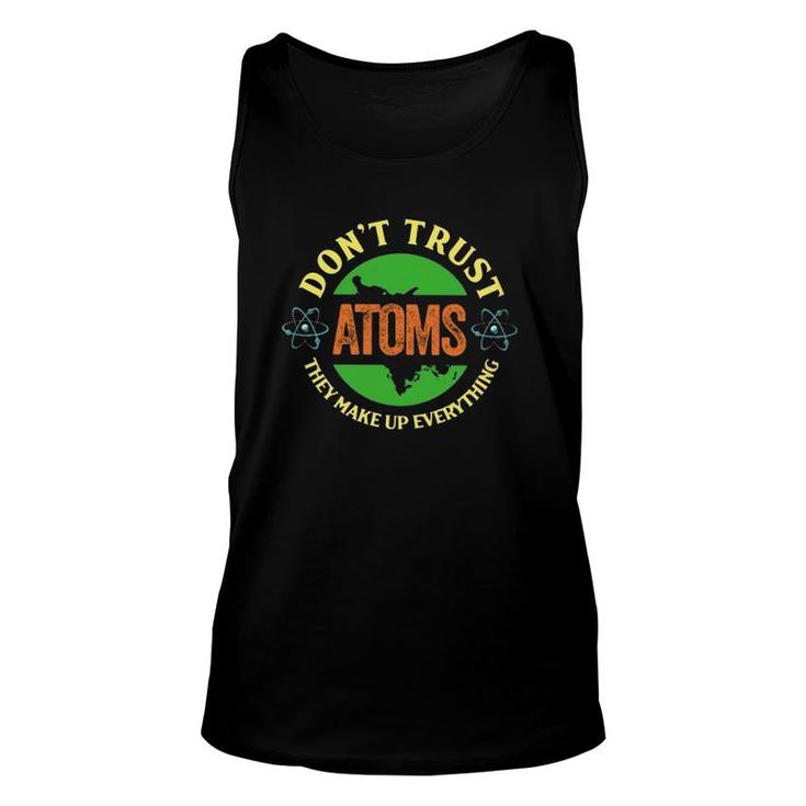 Science Don't Trust Atoms They Make Up Everything Vintage Unisex Tank Top