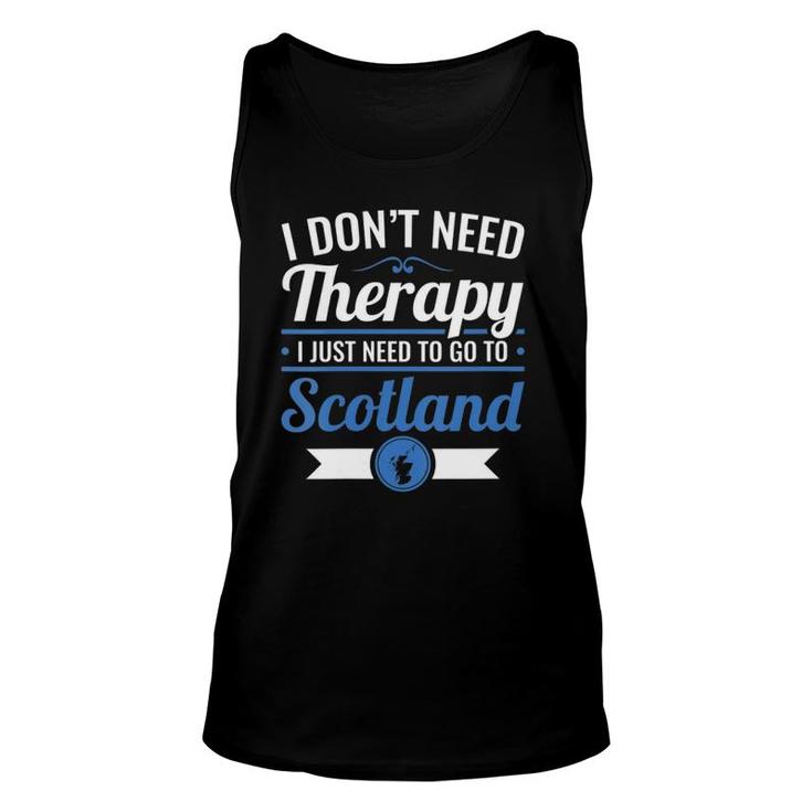 Womens Scottish Don't Need Therapy Just Need To Go To Scotland V-Neck Tank Top