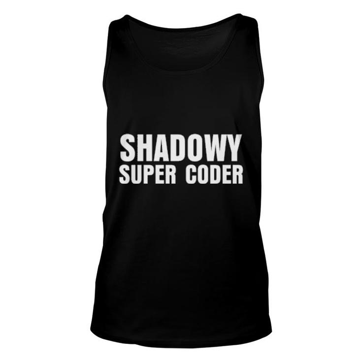 Shadowy Super Coder  Unisex Tank Top