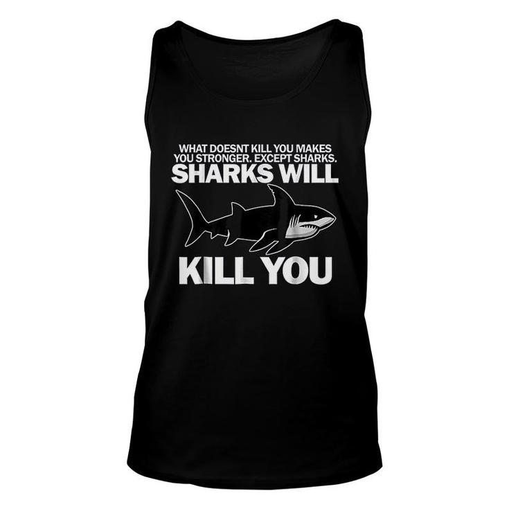 Sharks Will Kill You Funny Shark Unisex Tank Top