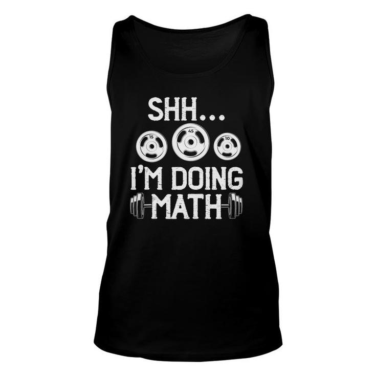 Shhh I'm Doing Math Fitness Gym Weightlifting Workout Tank Top Tank Top