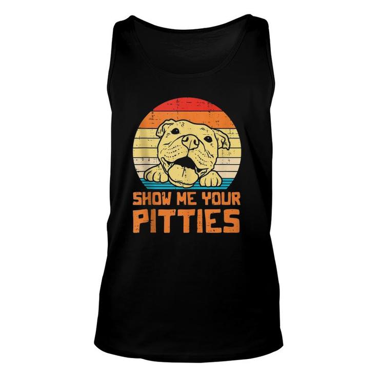 Show Me Pitties Retro Pitbull Pitty Dog Lover Owner Gift Unisex Tank Top