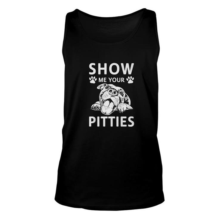 Show Me Your Pitties Pitbull Lover Gift Unisex Tank Top
