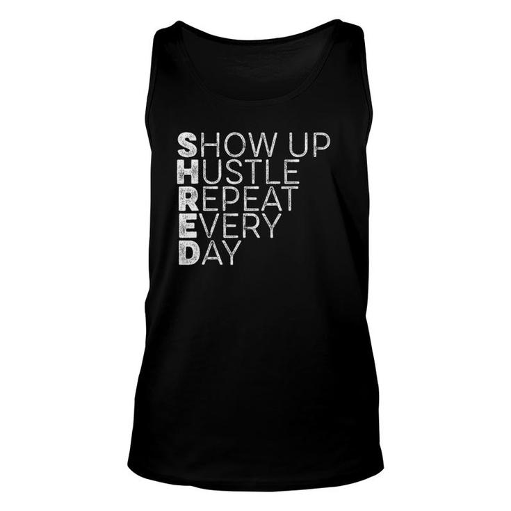Shred Show Up Hustle Repeat Every Day Workout Motivation Drk Tank Top