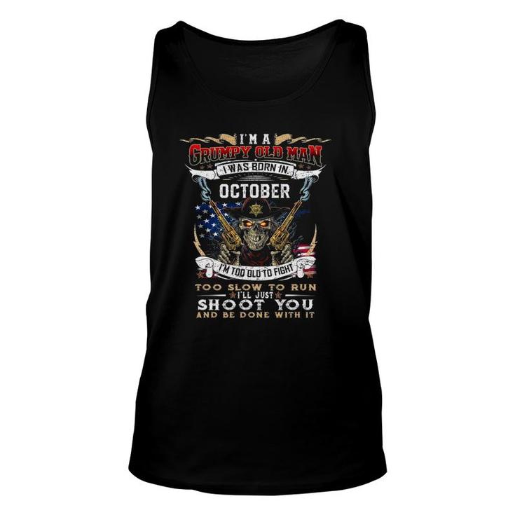 Skull I'm A Grumpy Old Man I Was Born In October Unisex Tank Top
