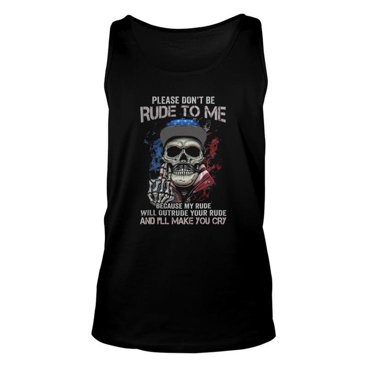 Skull Please Don't Rude To Me Unisex Tank Top