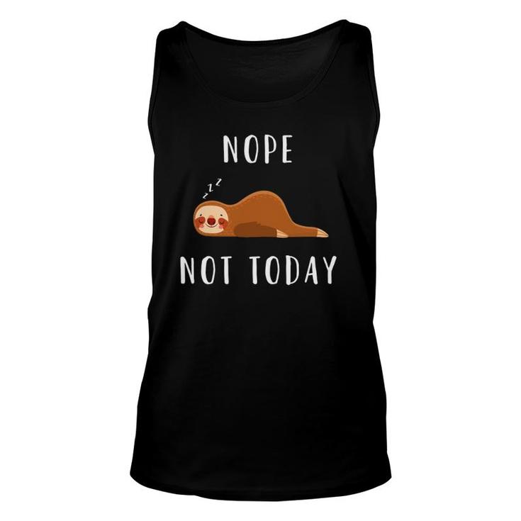 Sloth Lover Funny Nope Not Today Unisex Tank Top
