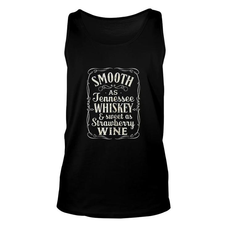 Smooth As Tennessee Whiskey Sweet As Strawberry Wine Cute Unisex Tank Top