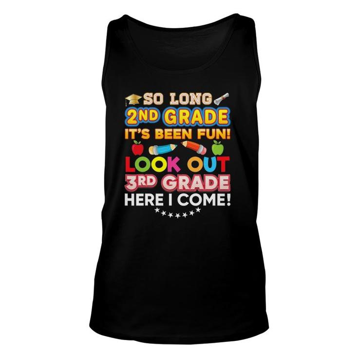 So Long 2Nd Grade Look Out 3Rd Here I Come Last Day It's Fun Tank Top