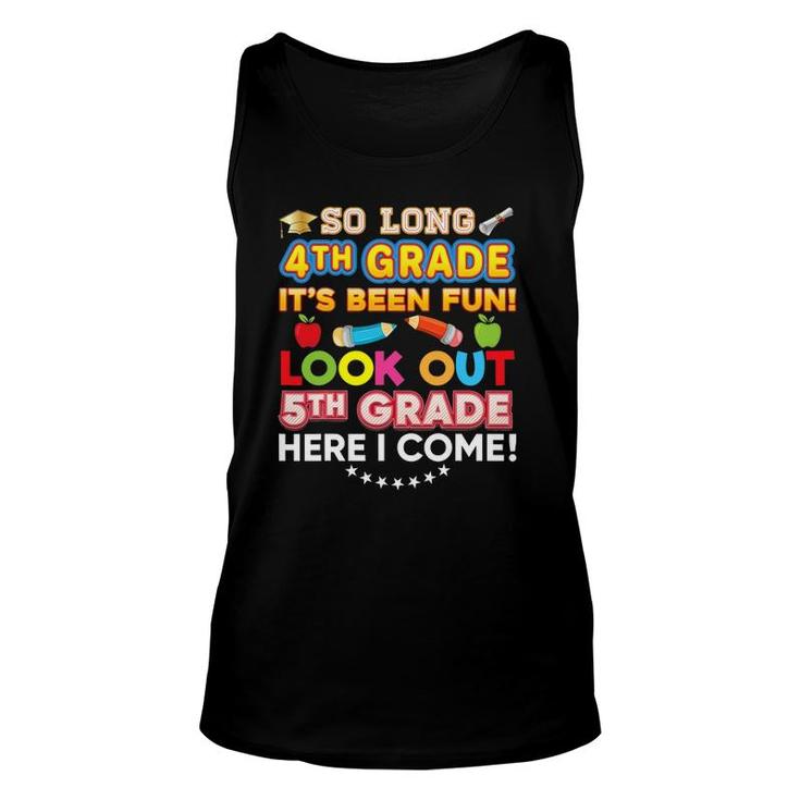 So Long 4Th Grade Look Out 5Th Here I Come Last Day It's Fun Tank Top