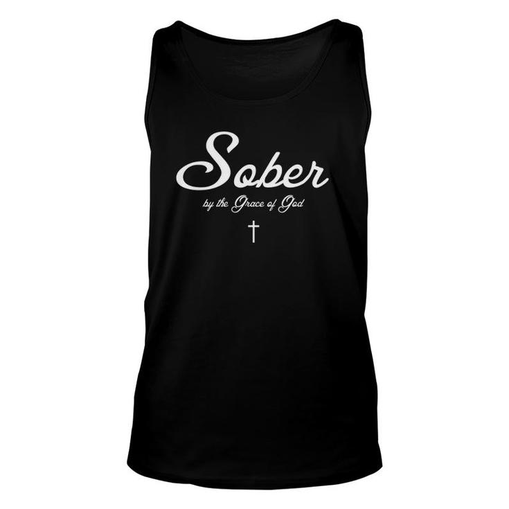 Sober By The Grace Of God Recovery Christian Sobriety Unisex Tank Top
