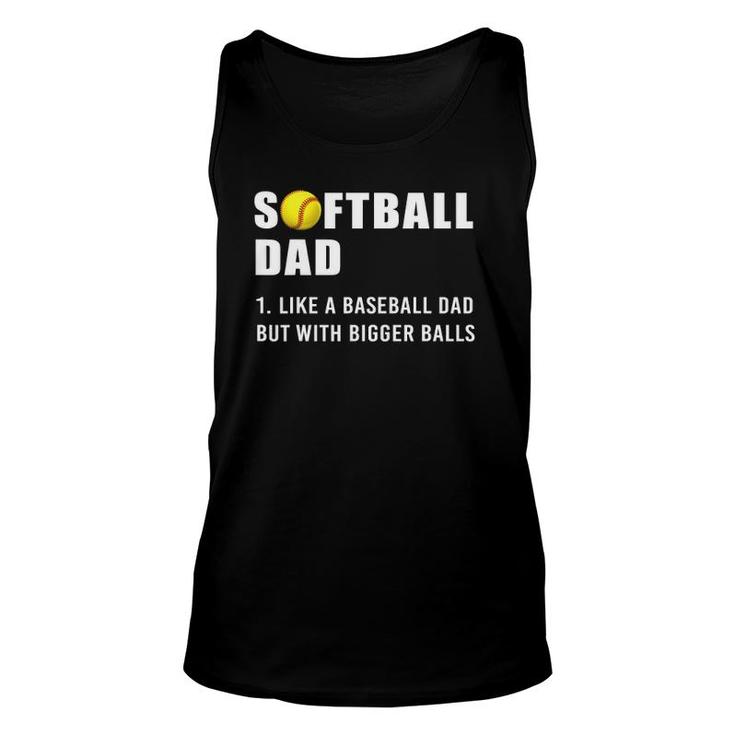 Softball Dad Bigger Balls Unisex Tank Top