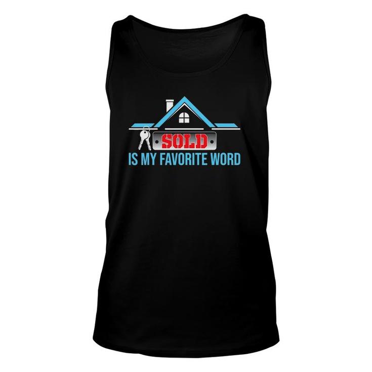 Sold Is My Favorite Word Funny Realtor Real Estate Agent Unisex Tank Top