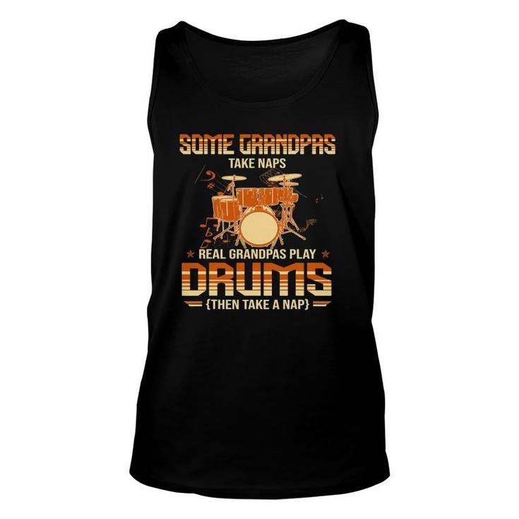 Some Grandpas Take Naps Real Grandpas Play Drums Drummers Unisex Tank Top