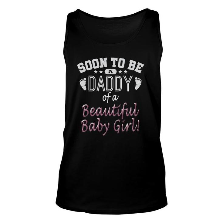 Soon To Be A Daddy Baby Girl Expecting Father Gift  Unisex Tank Top