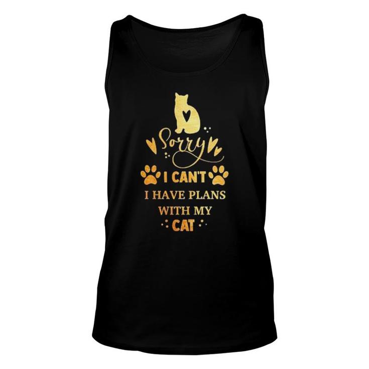 Sorry I Can't I Have Plans With My Cat Unisex Tank Top