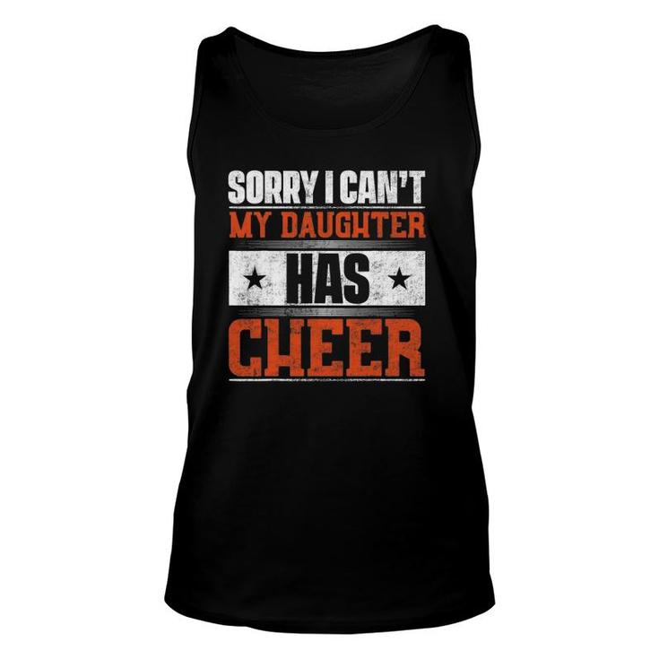 Sorry I Can't My Daughter Has Cheer Unisex Tank Top