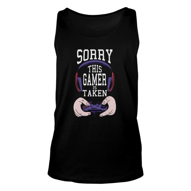 Sorry This Gamer Is Taken Valentine's Day Funny Play Gaming Unisex Tank Top