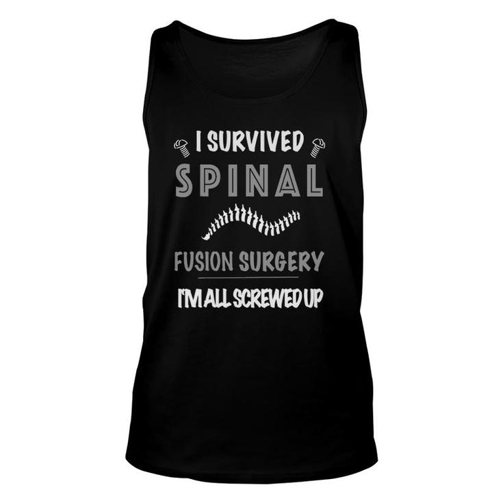 I Had A Spinal Fusion & I'm All Screwed Up Spine Surgery Tee Tank Top