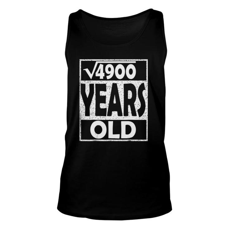 Square Root Of 4900  Cool Gift Idea 70Th Birthday Unisex Tank Top