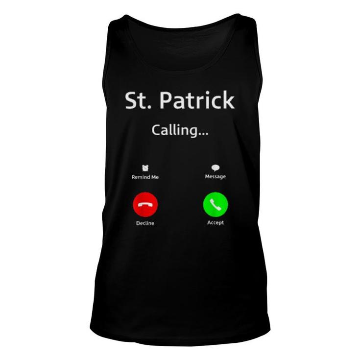 St Patrick Is Calling You  For St Patrick's Day  Unisex Tank Top