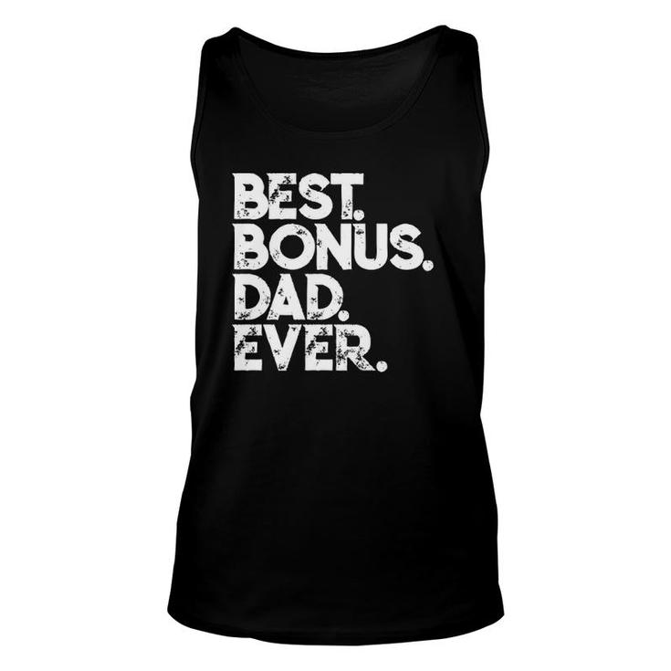 Step Dad Father's Day Gift - Best Bonus Dad Ever Unisex Tank Top