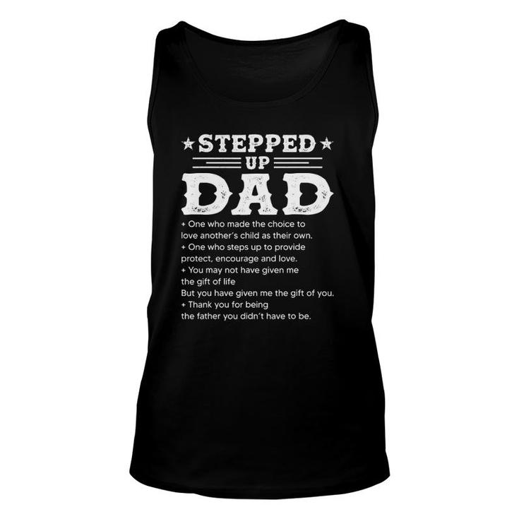 Stepped Up Dad One Who Made The Choice To Love Child Father's Tank Top