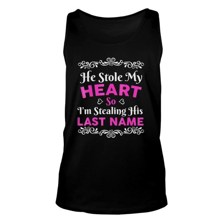 He Stole My Heart So I'm Stealing His Last Name Cute Love Engagement Tank Top