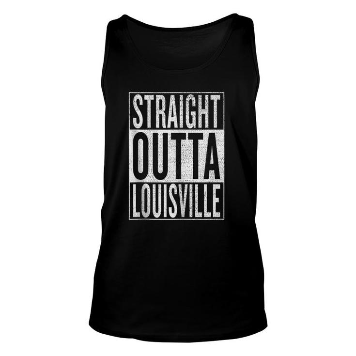Straight Outta Louisville Great Travel Outfit & Gift Idea  Unisex Tank Top