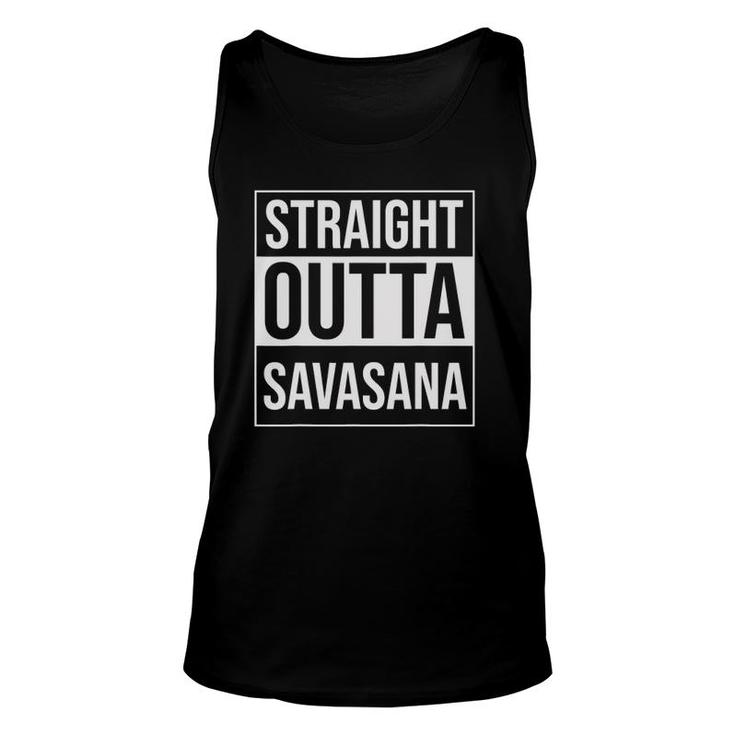Straight Outta Savasana Funny Yoga Meditation Workout Gift Unisex Tank Top