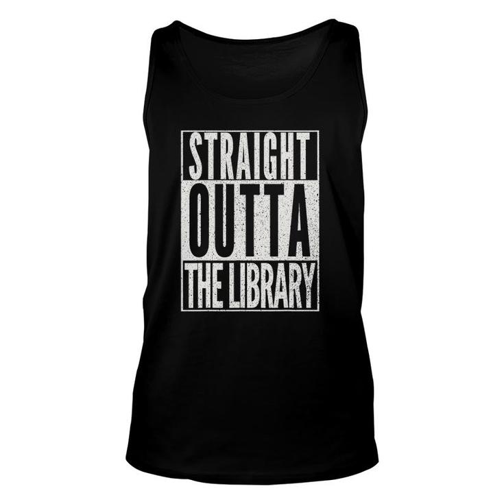 Straight Outta The Library  Funny Reading Book Lover Unisex Tank Top