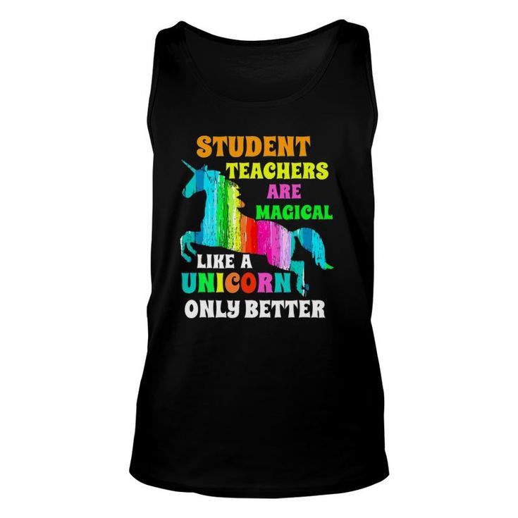 Student Teachers Are Magical Like A Unicorn Student Teacher Unisex Tank Top