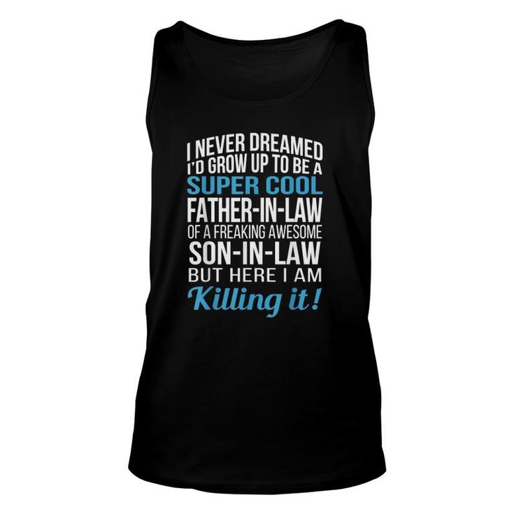 Super Cool Father In Law Of Son In Law Funny Gift Unisex Tank Top