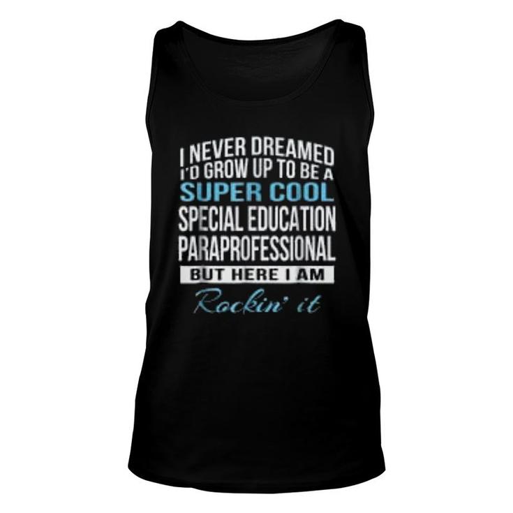 Super Cool Special Education Paraprofessional  Gifts Unisex Tank Top