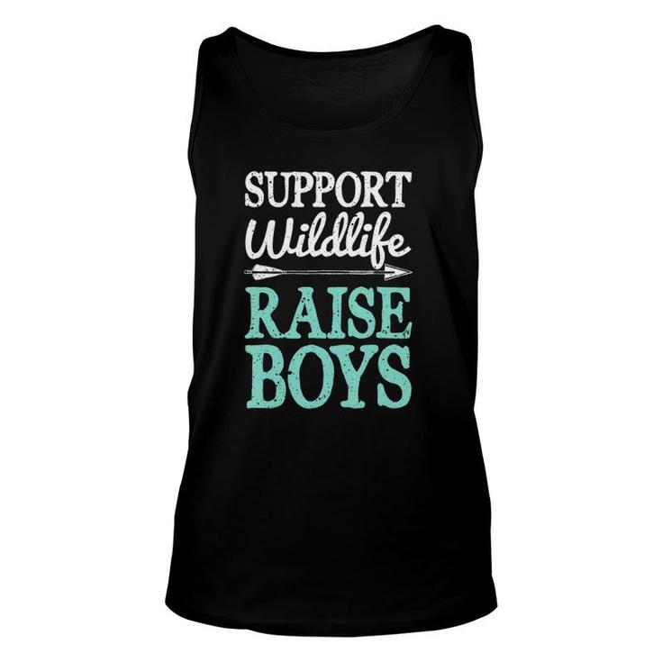 Support Wildlife Raise Boys Mom Dad Mother Parents Unisex Tank Top