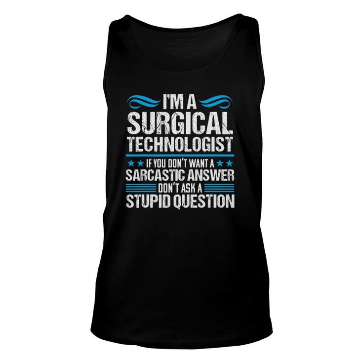 Surgical Tech Technologist Sarcasm Scrub Medical Nurse Gift Unisex Tank Top