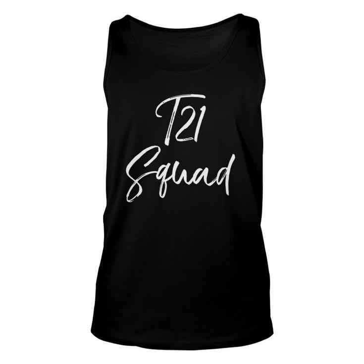 T21 Squad  Down Syndrome Awareness Matching Group Tees Unisex Tank Top