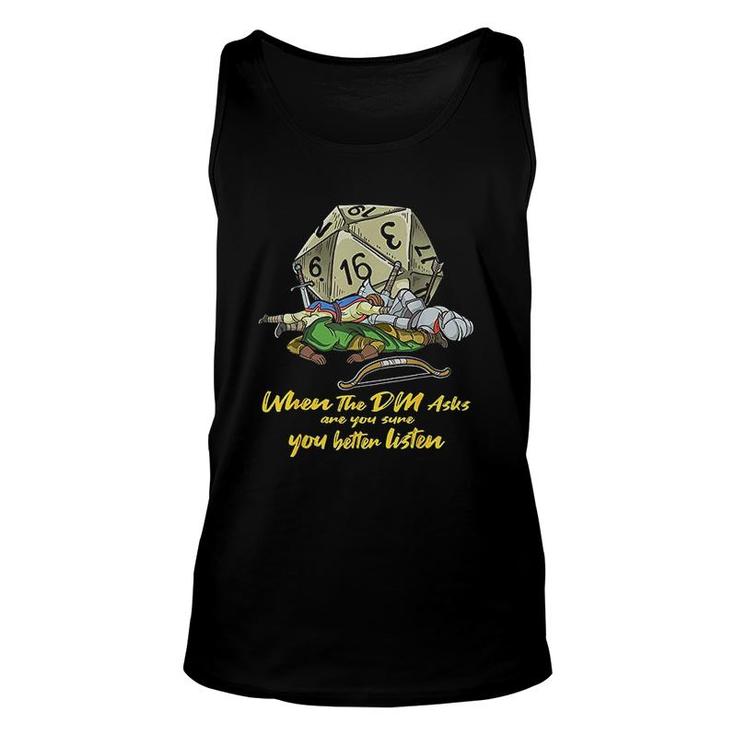 Tabletop Gaming Gift When The Dm Asks Unisex Tank Top