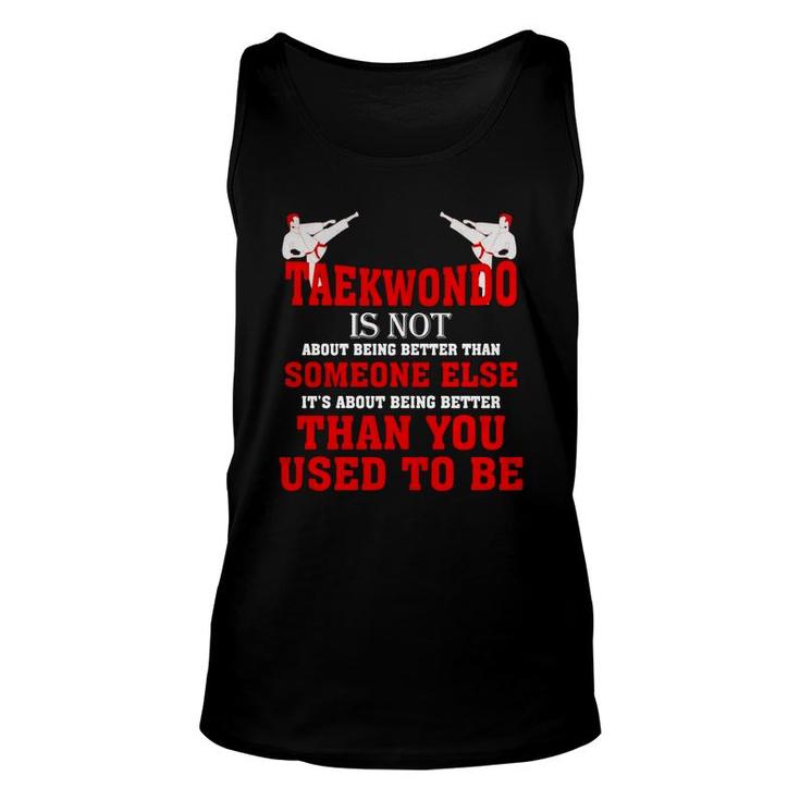Taekwondo Is Not Than You Used To Be T-shirt Unisex Tank Top