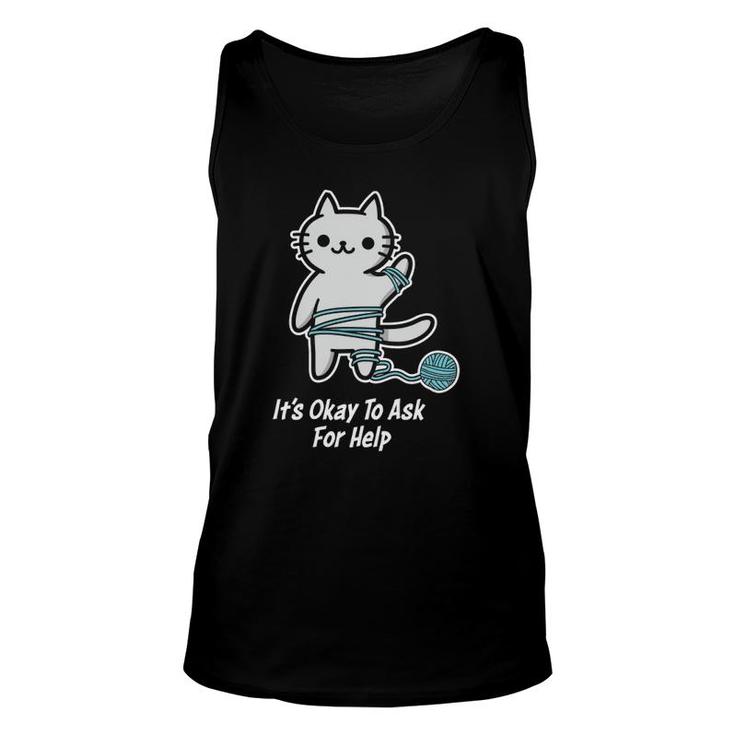 Mental Health Awareness It's Ok To Ask For Help Therapy Cat Tank Top