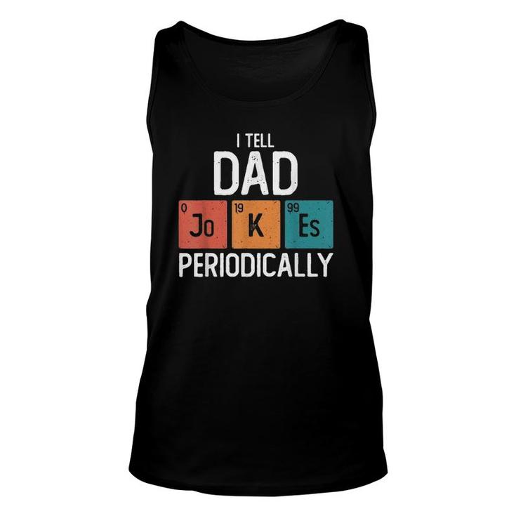 Mens I Tell Dad Jokes Periodically Father's Day Chemical Pun Tank Top
