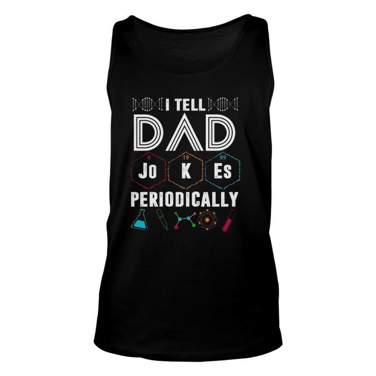 I Tell Dad Jokes Periodically Periodic Table Jokes On Dads For Father's Day Tank Top