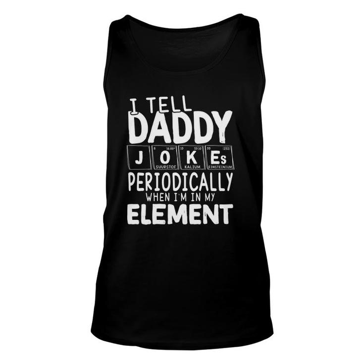 I Tell Daddy Jokes Periodically When I'm In My Element Periodic Table Tank Top
