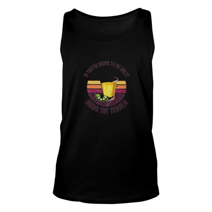 Tequila If You Are Going Classic Unisex Tank Top