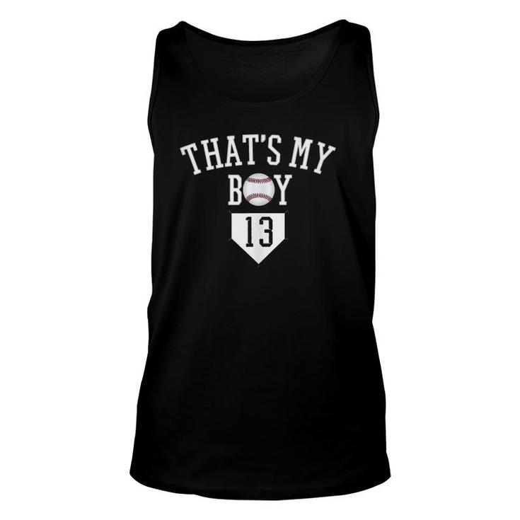 That's My Boy 13 Baseball Number 13 Jersey Baseball Mom Dad Unisex Tank Top