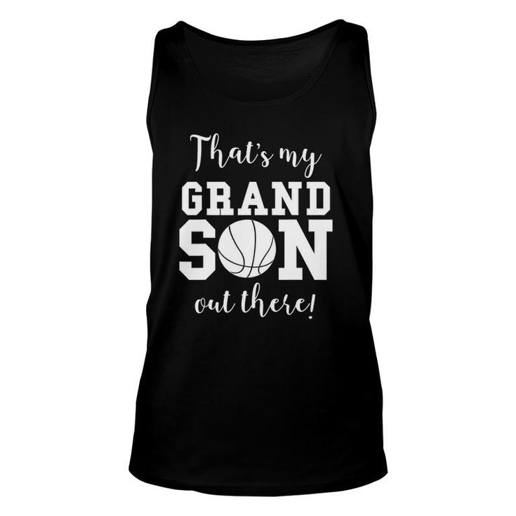 That's My Grandson Out There Basketball Grandma Grandpa Unisex Tank Top
